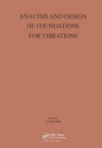 Analysis and Design of Foundations for Vibrations