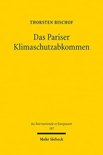 Das Pariser Klimaschutzabkommen