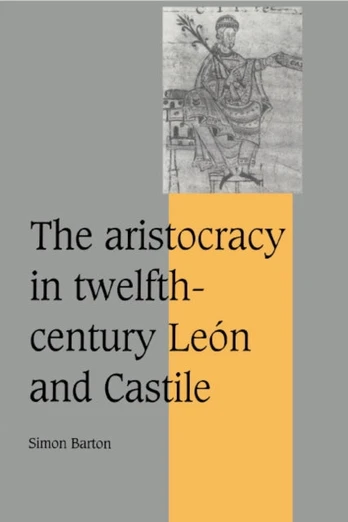 Aristocracy in Twelfth-Century Leon and Castile