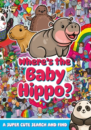 Where's the Baby Hippo? A super cute search and find