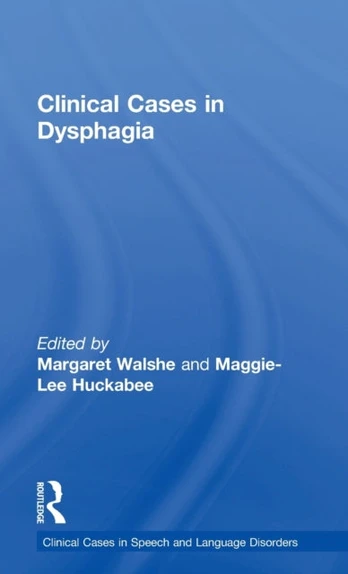 Clinical Cases in Dysphagia