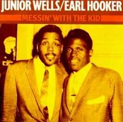 CD Junior Wells, & Earl Hooker - Messin' With The Kid