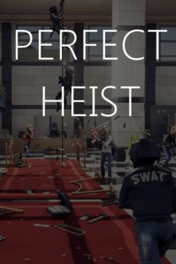Perfect Heist PC