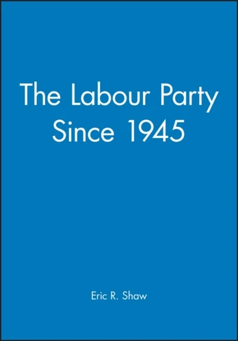 Labour Party Since 1945