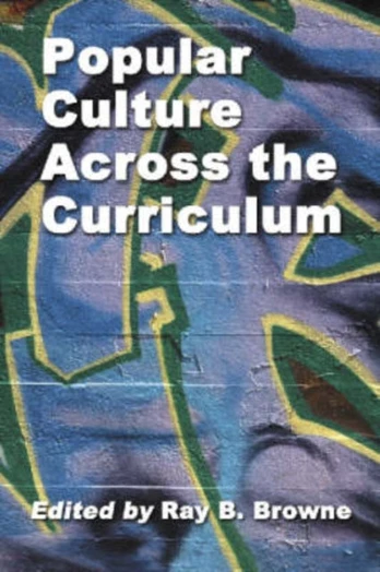 Popular Culture Studies Across the Curriculum
