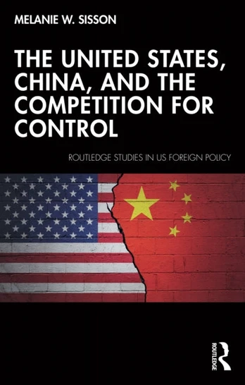 United States, China, and the Competition for Control