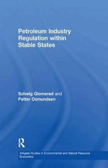 Petroleum Industry Regulation within Stable States