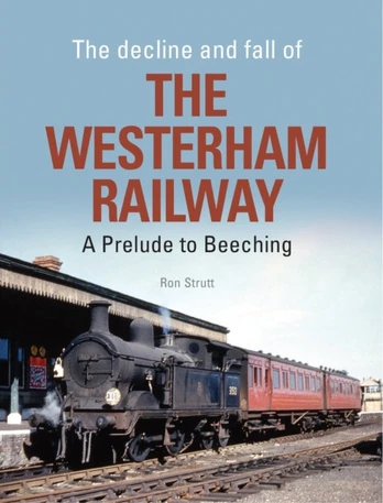 Decline And Fall Of The Westerham Railway