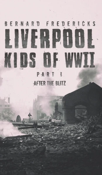 Liverpool Kids of WWII - Part 1