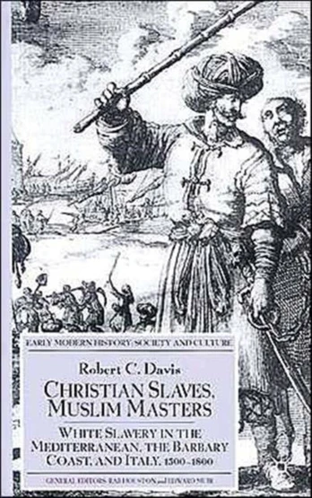 Christian Slaves, Muslim Masters