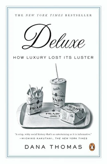Deluxe: How Luxury Lost Its Luster, Deluxe: How Luxury Lost Its Luster