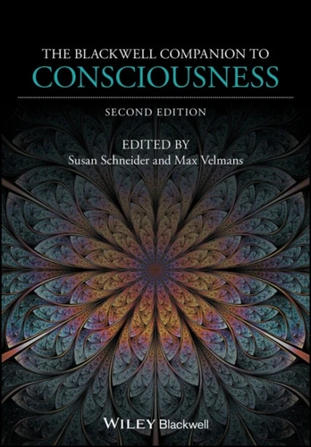 Blackwell Companion to Consciousness