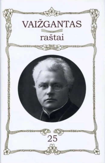 Vaižgantas. Raštai T. 25