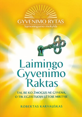 Laimingo gyvenimo raktas