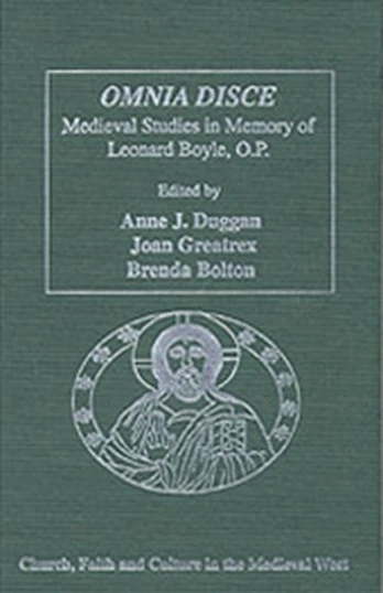 Omnia disce – Medieval Studies in Memory of Leonard Boyle, O.P.