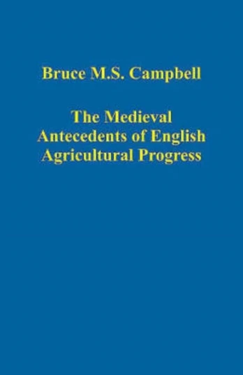 Medieval Antecedents of English Agricultural Progress
