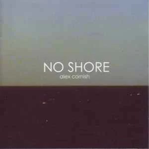 CD Alex Cornish - No Shore