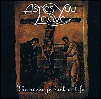 CD Ashes You Leave – The Passage Back To Life