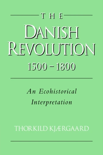 Danish Revolution, 1500–1800