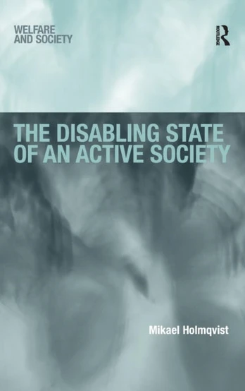 Disabling State of an Active Society