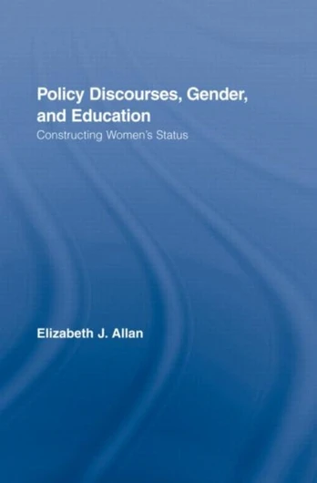 Policy Discourses, Gender, and Education