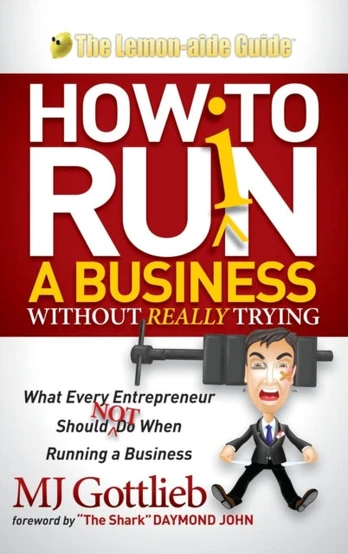 How to Ruin a Business Without Really Trying
