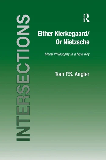 Either Kierkegaard/Or Nietzsche