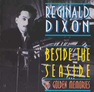 CD Reginald Dixon - Beside The Seaside - 65 Golden Memories