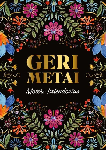 Geri metai. Moters kalendorius