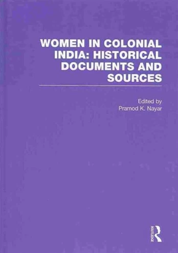 Women in Colonial India: Historical Documents and Sources