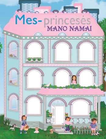 KNYGA Mes - princesės. Mano namai