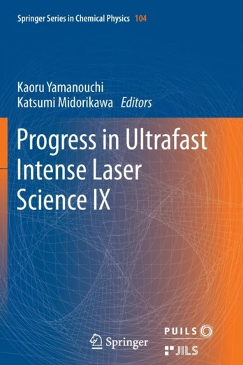 Progress in Ultrafast Intense Laser Science