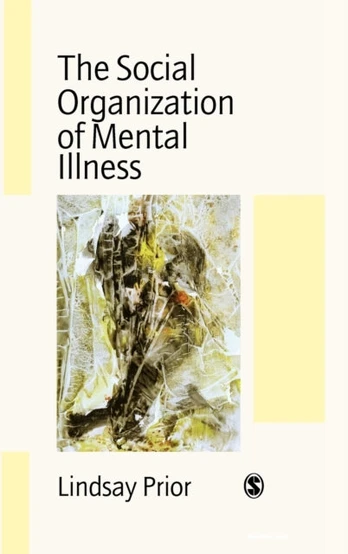 Social Organization of Mental Illness