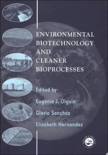 Environmental Biotechnology and Cleaner Bioprocesses