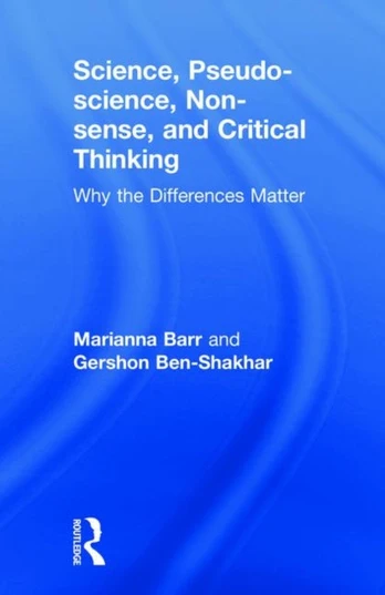 Science, Pseudo-science, Non-sense, and Critical Thinking