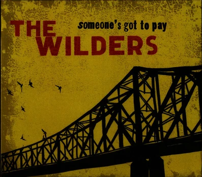 CD The Wilders – Someone's Got To Pay