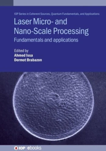 Laser Micro- and Nano-Scale Processing