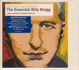 CD Billy Bragg - Must I Paint You A Picture?: The Essential Billy Bragg
