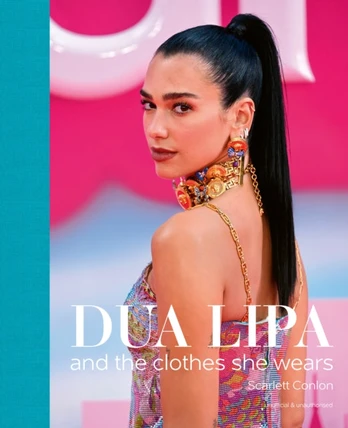 Dua Lipa, And the Clothes She Wears