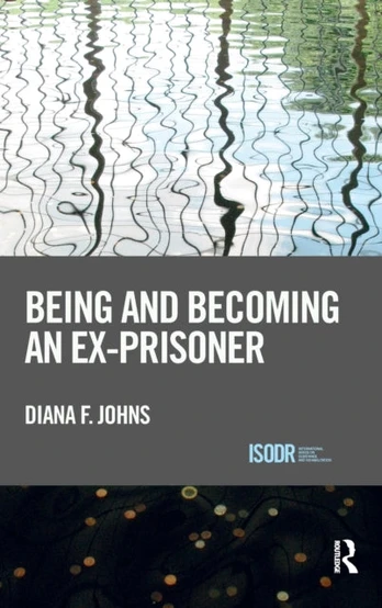 Being and Becoming an Ex-Prisoner
