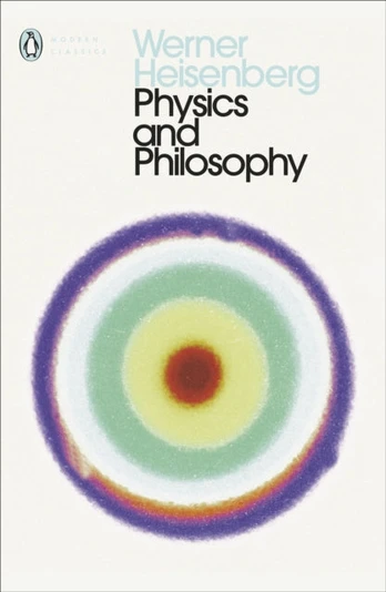 Physics and Philosophy, The Revolution in Modern Science