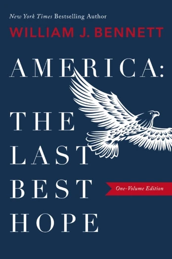 America–The Last Best Hope (One-Volume Edition)