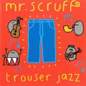 CD Mr. Scruff - Trouser Jazz