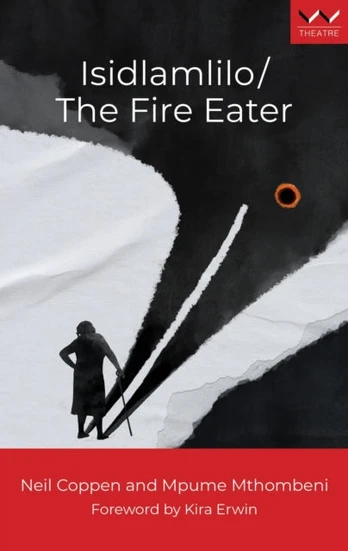 Isidlamlilo / the Fire Eater