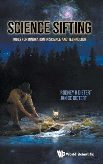 Science Sifting: Tools For Innovation In Science And Technology