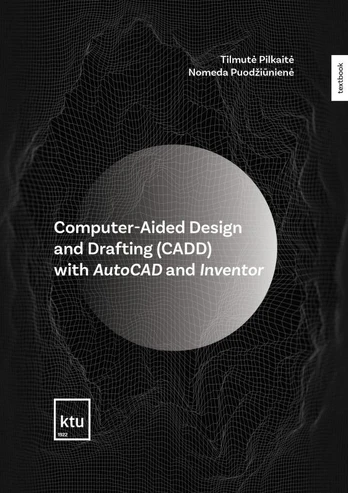 Computer-aided design and drafting (CADD) with AutoCAD and Inventor