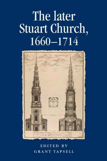 Later Stuart Church, 1660–1714