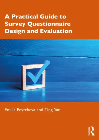 Practical Guide to Survey Questionnaire Design and Evaluation