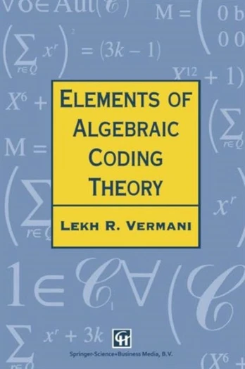 Elements of Algebraic Coding Theory