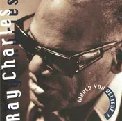 CD Ray Charles - Would You Believe ?